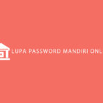 MASTER BANK Lupa Password Mandiri Online
