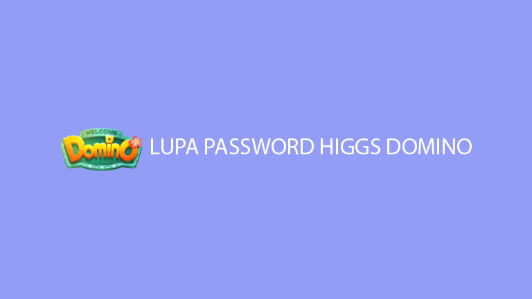 Master higgs domino Lupa Password Higgs Domino