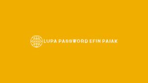 Lupa Password Efin Pajak