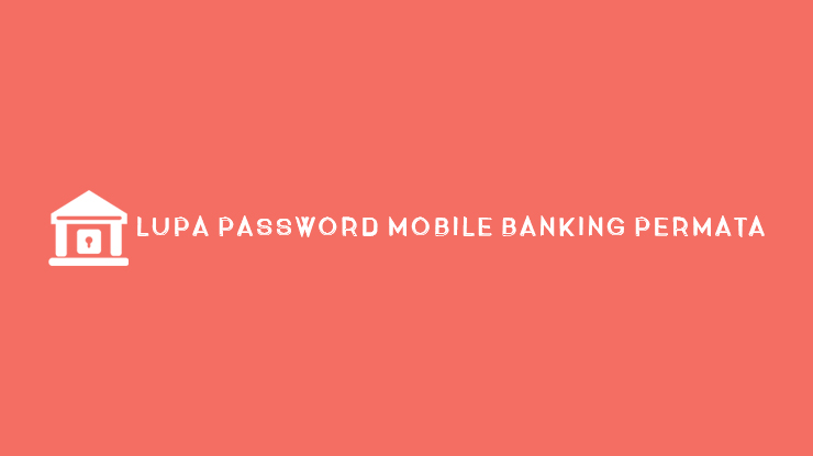 Lupa Password Mobile Banking Permata 2