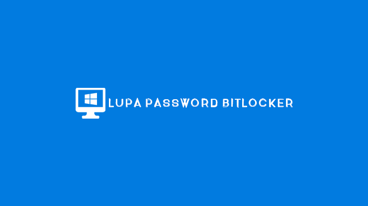 Lupa Password BitLocker