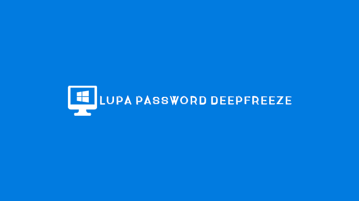 Lupa Password DeepFreeze