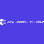 Lupa Password WiFi Huawei 1