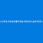 Lupa Password BIOS Laptop Acer