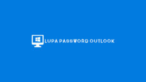 Lupa Password Outlook