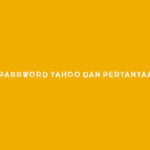 Lupa Password Yahoo dan Pertanyaan Rahasia