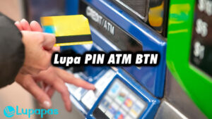 Lupa PIN ATM BTN