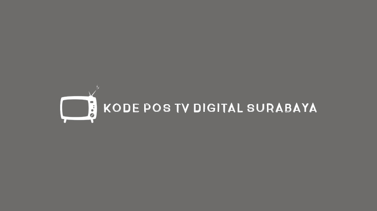 KODE POS TV DIGITAL SURABAYA