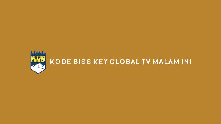 Kode Biss Key Global TV Malam Ini