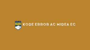 Kode Error AC Midea EC Penyebab & Cara Mengatasi